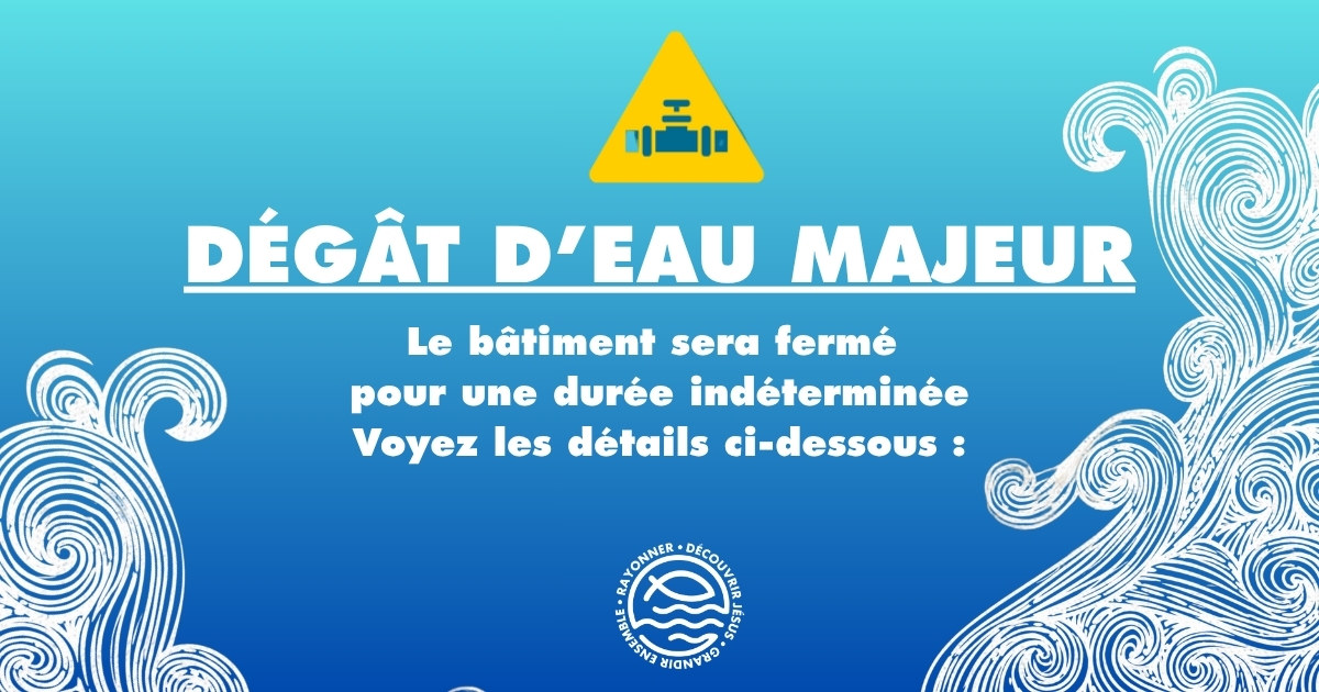 Dégât d'eau majeur - Bâtiment fermé